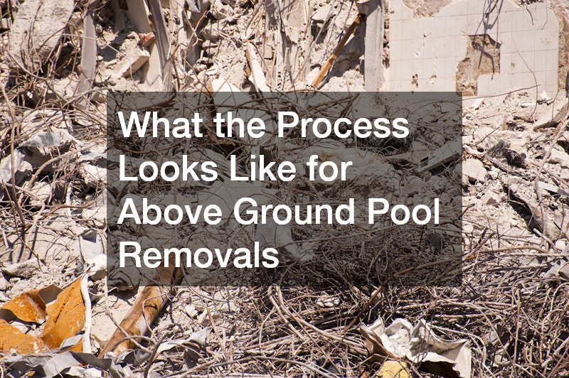 What the Process Looks Like for Above Ground Pool Removals