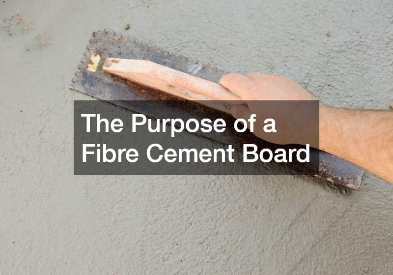 The Purpose of a Fibre Cement Board